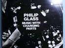 PHILIP GLASS MUSIC w/CHANGING PARTS MEGA-RARE ORIG '73 PRIVATE PRESSING w/LETTER