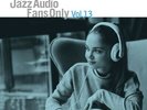 V.A.-FOR JAZZ AUDIO FANS ONLY VOL.13-JAPAN LP Ltd/Ed K03