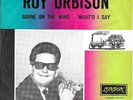 ROY ORBISON 45 BORN ON THE WIND+PS HOLLAND RARE 1964 FAVORIETEN EXPRES