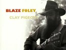 BLAZE FOLEY - Clay Pigeons (reissue) - Vinyl (LP)