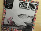 PERE UBU -The Tenement Year - Ltd Clear vinyl LP - National record Day - Sealed