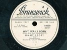 78tk-R&B-BRUNSWICK 84000-Jimmy Scott-(Why was I Born/Something from a Fool)
