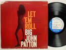 BIG JOHN PATTON Let 'Em Roll Blue Note 84239 Stereo New York USA Van Gelder LP