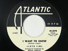 R&B Soul/Doo-Wop 45 - Lloyd Sims - I Want To Know - Atlantic - mp3