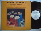 PONCHO SANCHEZ Straight Ahead DISCOVERY Latin Jazz Afro Cuban + Salsa LP HEAR