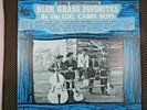 The Log Cabin Boys - Blue Grass Favorites (Rural Rhythm Records ‎RRLCB 184)