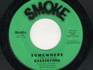 NORTHERN SOUL-EXSAVEYONS-SOMEWHERE/I DON'T LOVE YOU NO MORE-SMOKE 600