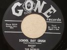 NICKY AND THE NOBLES School Day Crush / School Bells 1958 GONE 45 Doo Wop RARE