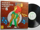 Dub out her blouse & Skirt  vol. 1   produced by D.Germain  Germain