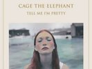 CAGE THE ELEPHANT - TELL ME I'M PRETTY LP NEW 180GM AUDIOPHILE VINYL GATEFOLD
