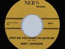 Northern/Deep Soul 45 RUBY JOHNSON Why Do You Want To Leave Me NEB'S HEAR *