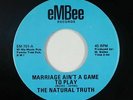 70s Soul 45 - Natural Truth - Marriage Ain't A Game To Play - Embee - VG++ mp3