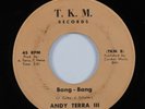 Latin Soul 45 ANDY TERRA III Bang-Bang T.K.M. HEAR *