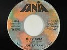 Latin Soul Boogaloo 45 - Joe Bataan - Es Tu Cosa/My Opera - Fania - VG+ mp3
