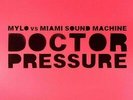 Mylo Vs Miami Sound Machine - Doctor Pressure (12