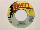 Dennis Brown “Your Love” and “Rhythm Street Version” 1996 Buffy Records Jamaica