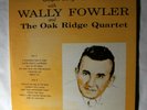 Wally Fowler And The Oak Ridge Quarter KING 702 MONO M/M-  LP