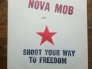 NOVA MOB Shoot Your Way To Freedom 7INCH VINYL SINGLE Tontine Records GRANT HART