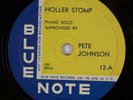 PETE JOHNSON: Holler Stomp / Don’t Know Mind Blues US Blue Note 12 Jazz 78 12” E