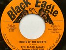 The Black Eagles ft: Count Bins - Roots of the Ghetto / Version - Black Eagle