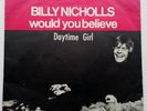 Billy nicholls»would you believe«1968 Vg+/Vg+ Norway 7