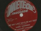 GOSPEL BLUES DOOWOP 78 - JAMES ANDERSON  & HARMONEERS  - HEAR 1955 METEOR 5020