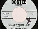 CONTEMPLATIONS Alone With No Love DONTEÉ 45 northern soul 1969 NM HEAR