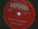 ROCKABILLY 78- RICKY NELSON - STOOD UP / WAITIN IN SCHOOL - HEAR  IMPERIAL 5483