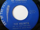 The Velvets - I Got to Find Somebody - 7
