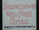 RUSTY P & THE SURE SHOT 3 - Breakdown New York Style - 12