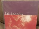 Kill Holiday Somewhere Between The Wrong Is Right White Vinyl Lp Unbroken Hum