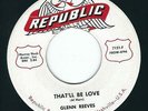 TN Country Bopper Glenn Reeves REPUBLIC 7121 That'll be love / The last time ?
