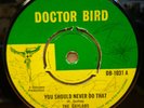 THE GAYLADS YOU SHOULD NEVER DO THAT / I DONT KNOW OG UK DOCTOR BIRD 7