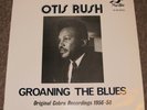 OTIS RUSH-Groaning The Blues: Original Cobra Records 1956-58 FLYRIGHT UK LP MONO