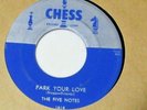 The Five Notes-Park Your Love b/w Show Me The Way-Chess#1614-Doo Wop-7