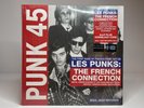 Punk 45 Les Punks The French Connection 1977-80 The First Wave Double Vinyl LP