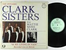 Clark Sisters & Mattie Moss Clark - Is My Living In Vain LP - New Birth PROMO