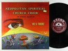 Neopolitan Spiritual Church Choir - He's There LP - Savoy - Harvey Cover MP3