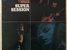 Super Session, by Mike Bloomfield / Al Kooper / Steve Stills UK 1968 CBS