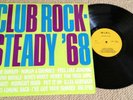 VARIOUS (PIONEERS / DERRICK MORGAN) – CLUB ROCK-STEADY ’68 – 1968 REGGAE / SKA L
