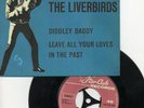 The Liverbirds - Diddley Daddy / Leave All Your Loves In The Past  - Vinyl 7