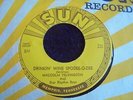 Malcolm Yelvington - Drinkin' Wine Spodee O - Dee 1954 USA 45 SUN 1st PUSH MARKS