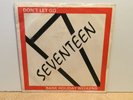 Seventeen ?– Don't Let Go / Bank Holiday Weekend - 7” Vinyl Single–1980-REF.8346