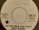 BILLY WOODS - Let Me Make You Happy - SUSSEX W/D - NORTHERN SOUL - 70's reissue