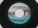 NATE EVANS - Main Squeeze / Pardon My Innocent Heart 45 - RARE Funk Soul HEAR