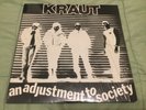 KRAUT An Adjustment to Society NM/EX VINYL LP Original US 1ST Pressing 1982