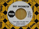 Baby Washington 45 Think about The Good Times bw Hold Back The Dawn on Veep