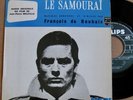 EXFRANCOIS DE ROUBAIX - B.O.F. LE SAMOURAI - 45T EP - 1967 PHILIPS 437389