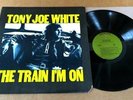 Orig Tony Joe White 1972 The Train I'm On USA Vinyl LP Near Mint No Reserve