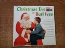 1957 EXCELLENT  Burl Ives ?– Christmas Eve With Burl Ives DL8291 LP33
